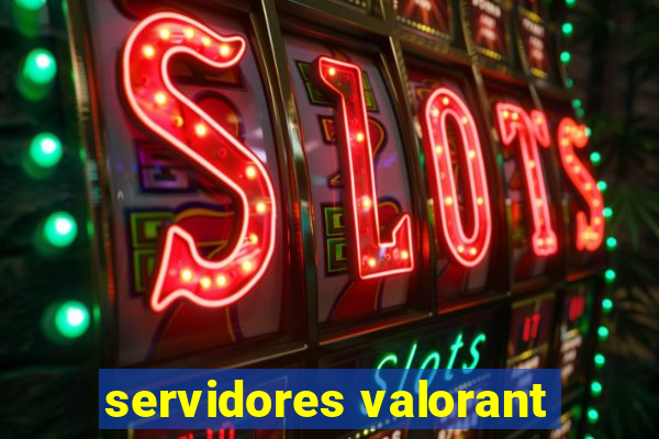 servidores valorant